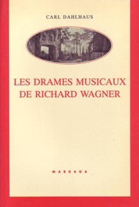 Les drames Musicaux de Richard Wagner