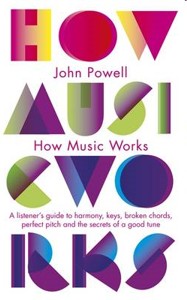 How Music Works. 9781846143151 How Music Works. 9781846143151