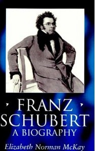 Franz Schubert : A Biography