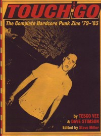 Touch and Go: The Complete Hardcore Punk Zine '79-'83