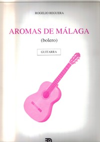 Aromas de Málaga, bolero, para guitarra. 9788438102169