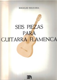 Seis piezas para guitarra flamenca. 9790692122005 Seis piezas para guitarra flamenca. 9790692122005