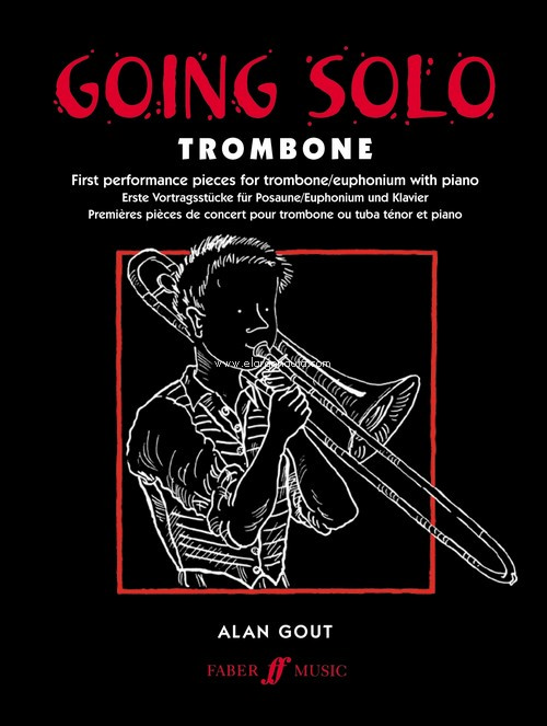 Going Solo, Trombone: First Performance Pieces for Trombone-Eufonium with Piano. 9780571514274