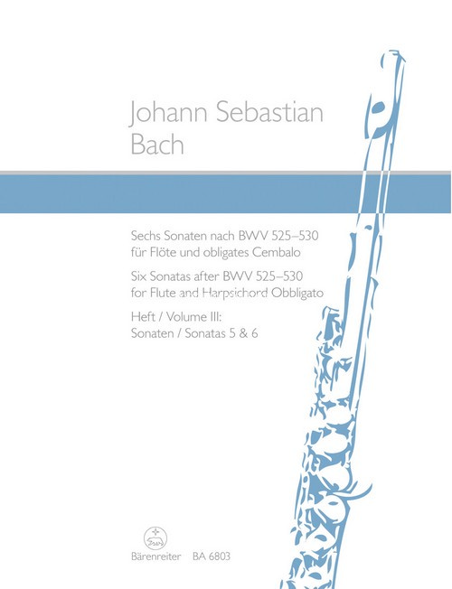 Sechs Sonaten nach BWV 525-530 für Flöte und B.c.: Heft III: Sonaten 5 und 6, Flute and Piano. 9790006482740