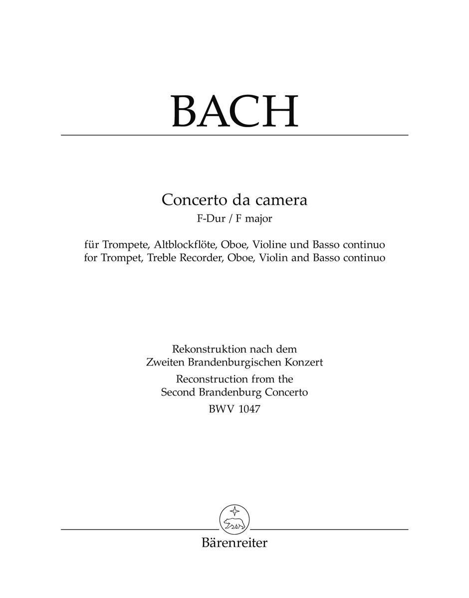 Concerto Da Camera In F Major: Rekonstruktion einer Quintett-Fassung nach dem 2. Brandenburgischen Konzert BWV 1047, Trumpet, Treble Recorder, Oboe, Violin, BC