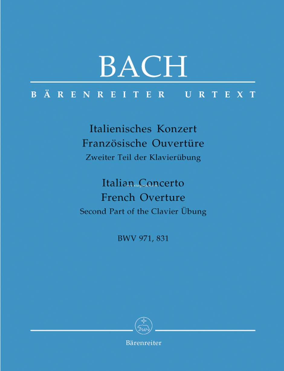 Italian Concerto-French Overture: Second Part of the Clavier Übung, Harpsichord, Piano. 9790006466160