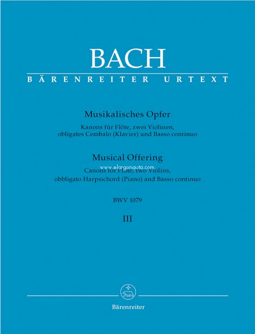 Musical Offering, BWV 1079, vol. III: Canons for flute, two violins, obbligato harpsichord and basso continuo. 9790006465873