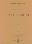 Traité complet de l'art du chant. 9782826608172