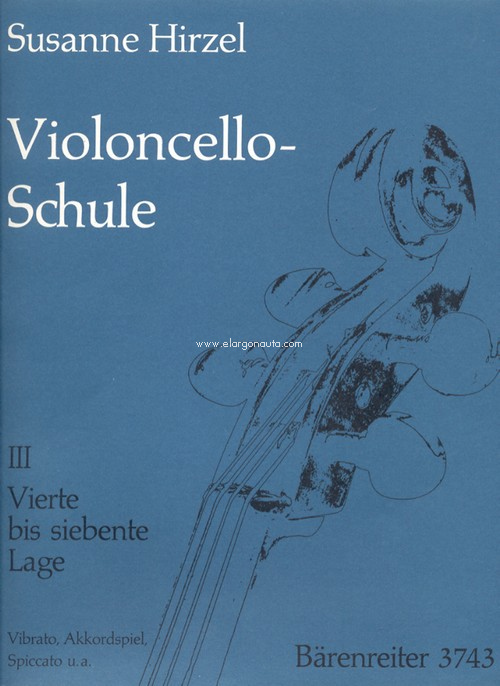 Violoncelloschule 3: Vierte bis Siebente Lage