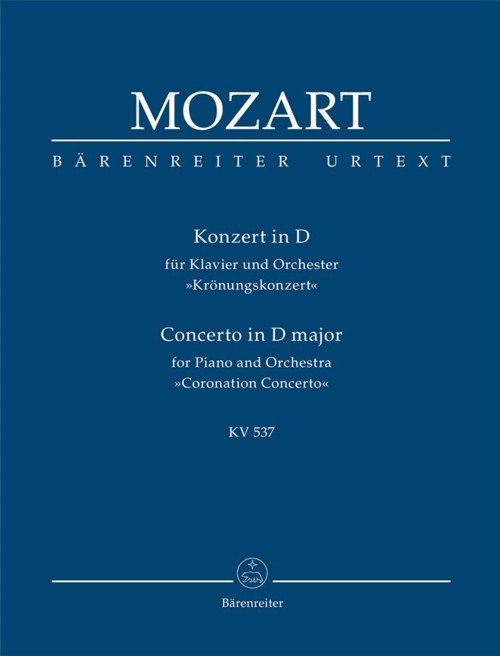 Concerto in D major KV 537, for Piano and Orchestra No. 26, "Coronation Concerto", Score = Konzert in D KV 537, für Klavier und Orchester Nr. 26, Partitur