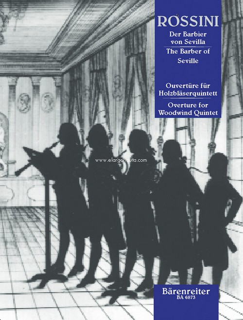 Ouverture zu Il Barbiere di Siviglia: Bearbeitung für Bläserquintett, Flute, Oboe, Clarinet, Bassoon, Horn. 9790006498789