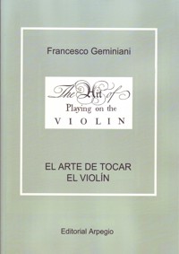 El arte de tocar el violín, edición facísmil = The Art of Playing on the Violin