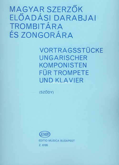 Vortragsstücke ungarischer Komponisten für Tromp: für Trompete und Klavier, Trumpet and Piano