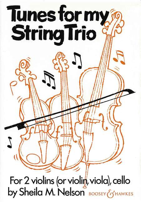 Tunes for my String Trio, for 2 violins (or violin and viola), cello. 9790060074677