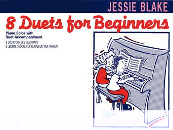 Eight Duets for Beginners: Piano Solos with Duet Accompaniment, Piano, 4 Hands