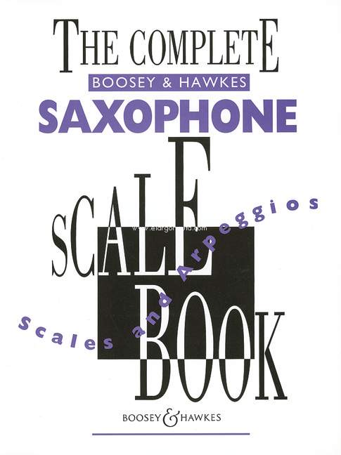 The Complete Saxophone Scale Book. 9780851621333