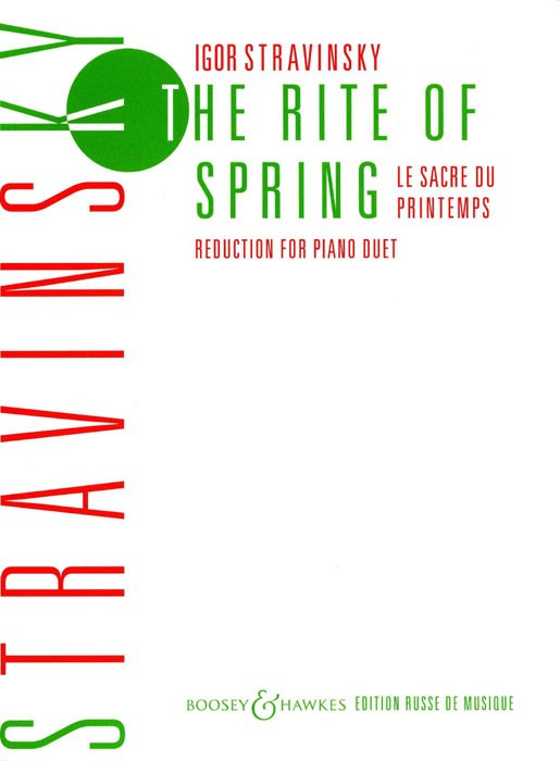 The Rite of Spring - Le Sacre du Printemps: Ballett. Klavierauszug für Klavierduett durch den Komponisten, Piano, 4 Hands. 9790060026959