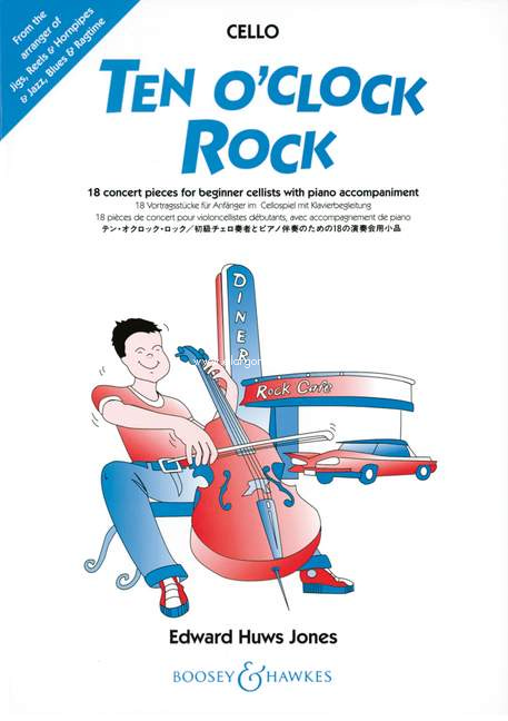 Ten O'Clock Rock: 18 Vortragsstücke für Anfänger, Cello, Violin and Piano ad lib.