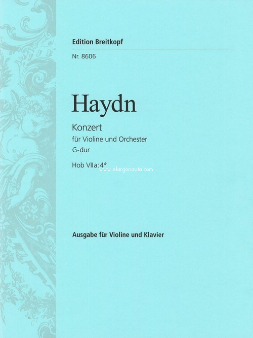 Konzert für Violine und Orchester, G-Dur, Hob. VIIa:4. Ausgabe für Violine und Klavier. 9790004180273