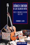 Crónica cantada de los silencios rotos: Voces y canciones de autor, 1963-1997. 9788420642895