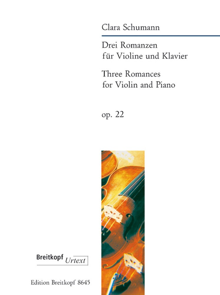 Three Romances, op. 22, for Violin and Piano = Drei Romanzen für Violine und Klavier, op. 22. 9790004182345