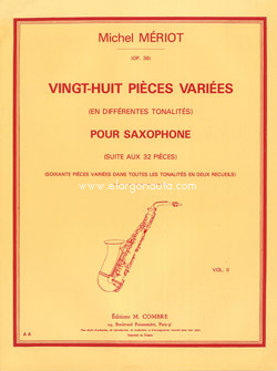 Vingt-huit pièces variées en différentes tonalités pour saxophone, op. 36. Vol. II de soixante pièces variées dans toutes las tonalités en deux recueils