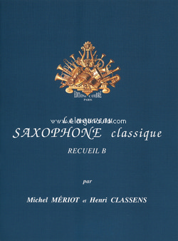 Le nouveau saxophone classique. Recueil B. 9790230332552