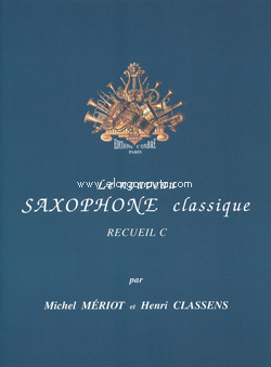 Le nouveau saxophone classique. Recueil C. 9790230332569