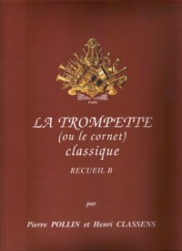 La trompette (ou le cornet) classique. Recueil B