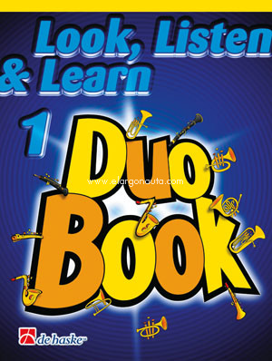 Look, Listen & Learn - Duo Book 1 - Soprano/Tenor Saxophone. 9789043116688