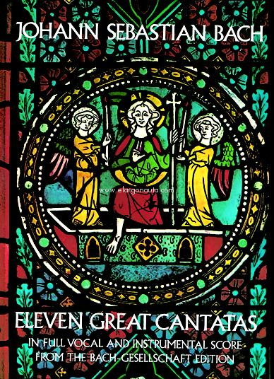 Eleven Great Cantatas in Full Vocal and Instrumental Score from the Bach-Gesellschaft Edition. 9780486232683 Eleven Great Cantatas in Full Vocal and Instrumental Score from the Bach-Gesellschaft Edition. 9780486232683