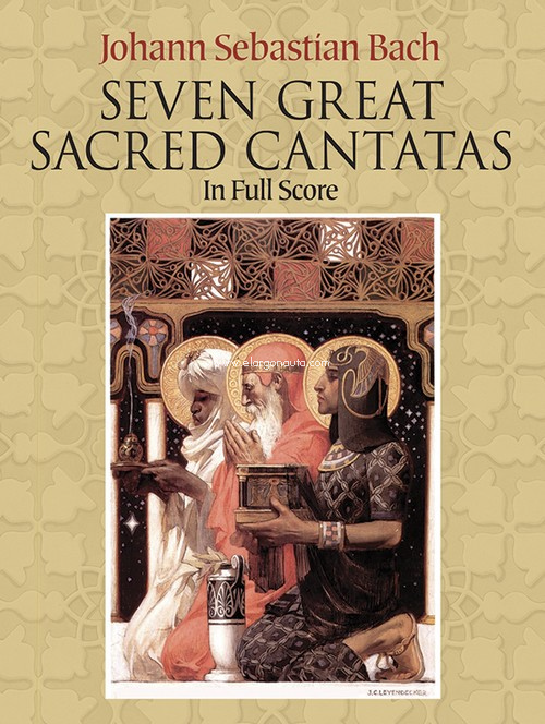 Seven Great Sacred Cantatas: in Full Score for SATB, SATB and Instruments