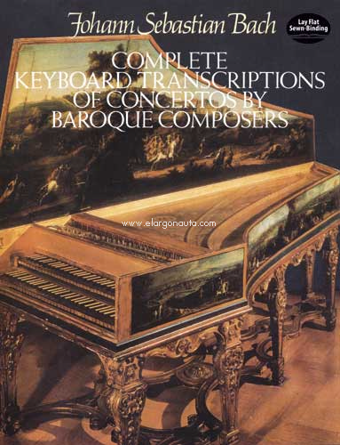 Complete Keyboard Transcriptions of Concertos : by Baroque Composers