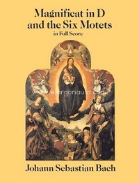 Magnificat in D and The Six Motets, in Full Score