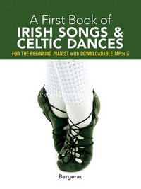 My First Book of Irish Song and Celtic Dances, for Easy Piano