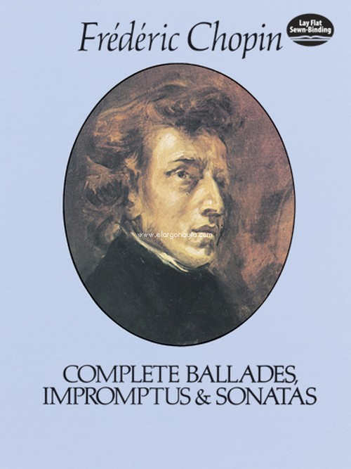 Complete Ballades Impromptus And Sonatas. 9780486241647
