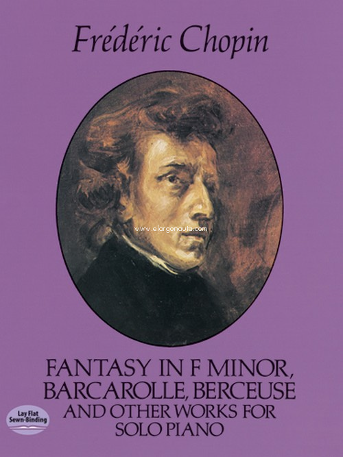 Fantasy In F Minor, Barcarolle, Berceuse and Other Works for Solo Piano. 9780486259505