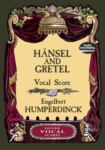 Haensel And Gretel, Vocal Score. 9780486438269