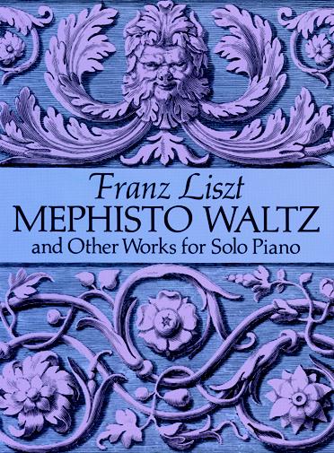 Mephisto Waltz and Other Works for Solo Piano. 9780486281476