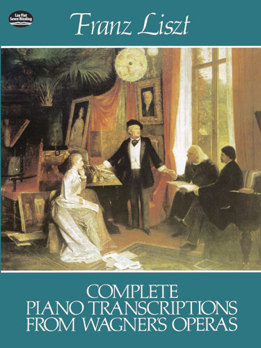 Complete Piano Transcriptions from Wagner's Operas. 9780486241265