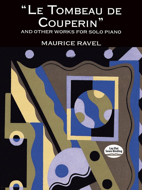 Le Tombeau de Couperin, and Other Works for Solo Piano. 9780486298061