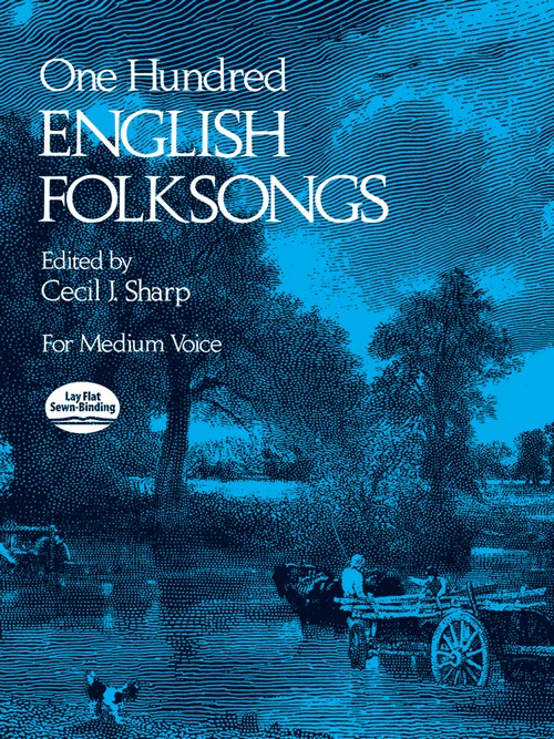 One Hundred English Folksongs, for Medium Voice