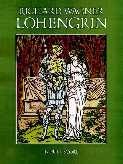 Lohengrin: in Full Score, Opera