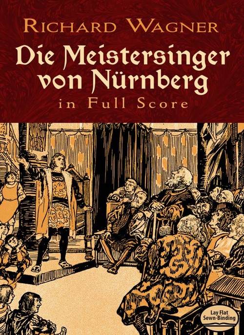 Die Meistersinger Von Nürnberg, in Full Score. 9780486232768