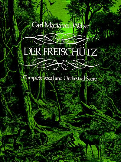 Der Freischütz: in Full Score, Opera. 9780486234496