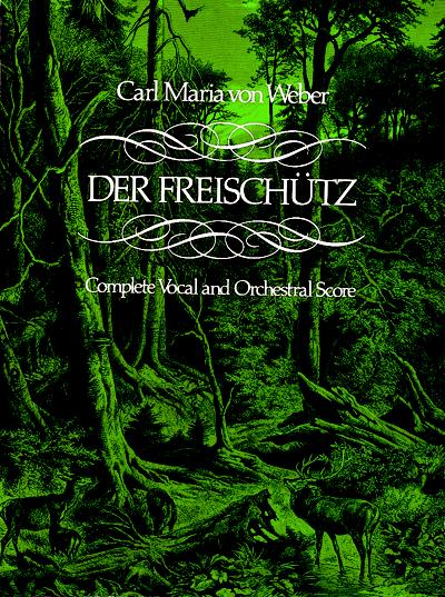 Der Freischütz: in Full Score, Opera