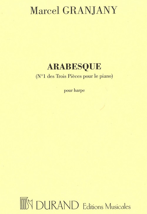 Arabesque : (No 1 Des Trois Pieces Pour Le Piano) Pour Harpe, Harp, Harp. 9790044039302