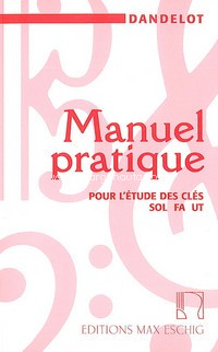 Manuel pratique pour l'étude des cles Sol, Fa, Ut, ancienne edition
