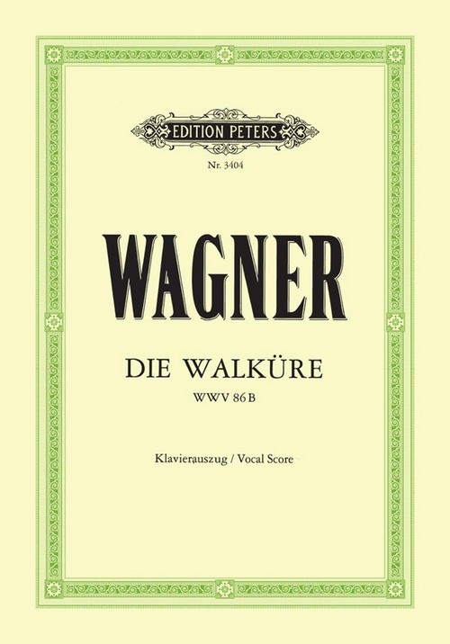 Die Walküre: Erster Tag des Rings des Nibelungen, Vocal and Piano. 9790014016128