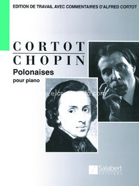 Sept Polonaises, Op 26, 40, 44, 53, 61: Edition De Travail Avec Commentaires D'Alfred Cortot - Partition, Piano. 9790048003682